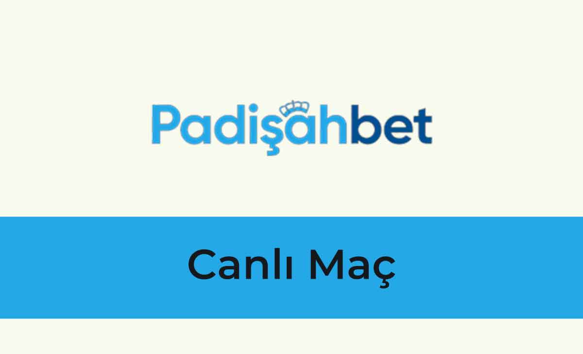 Padişahbet Canlı Maç